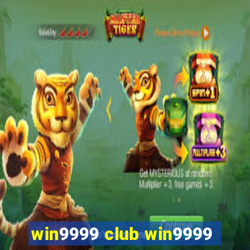 win9999 club win9999